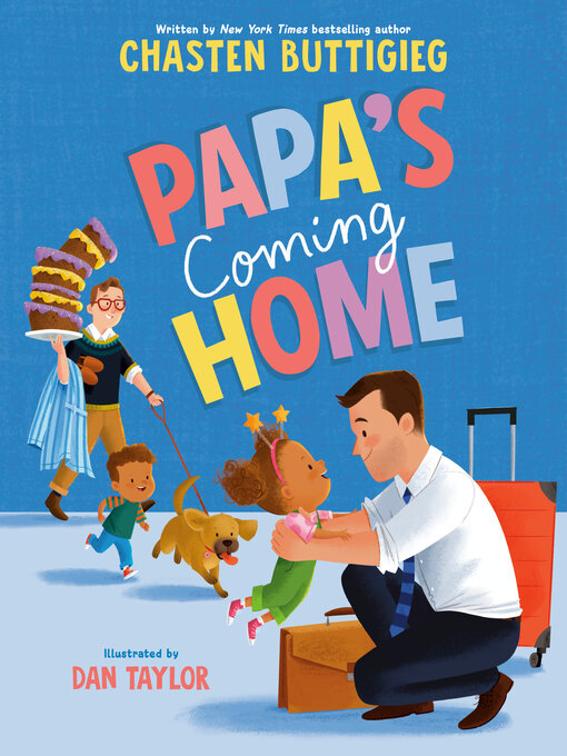 Title details for Papa's Coming Home by Chasten Buttigieg - Available